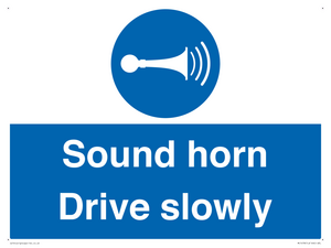 Sound horn Drive slowly